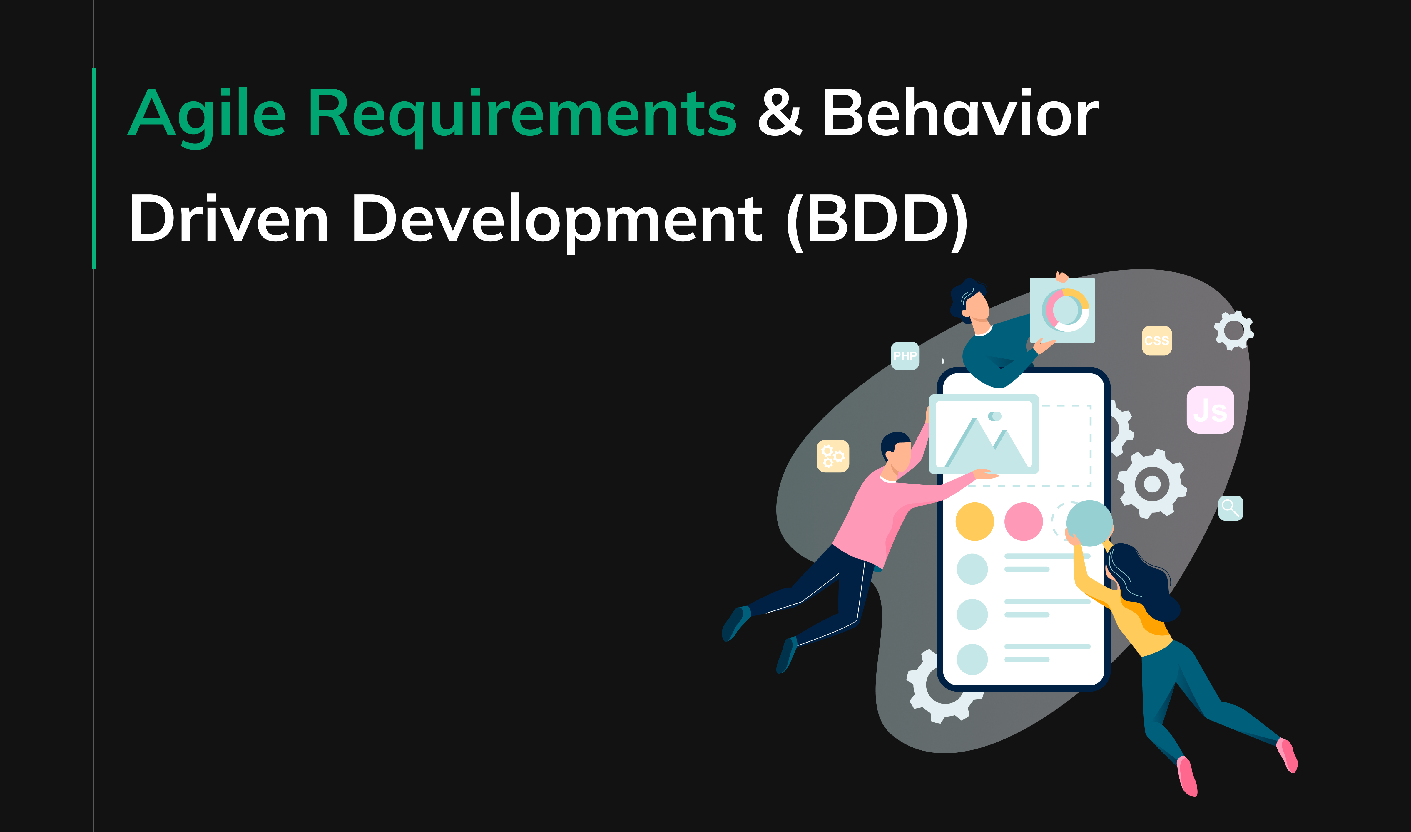 Agile Requirements & Behavior Driven Development