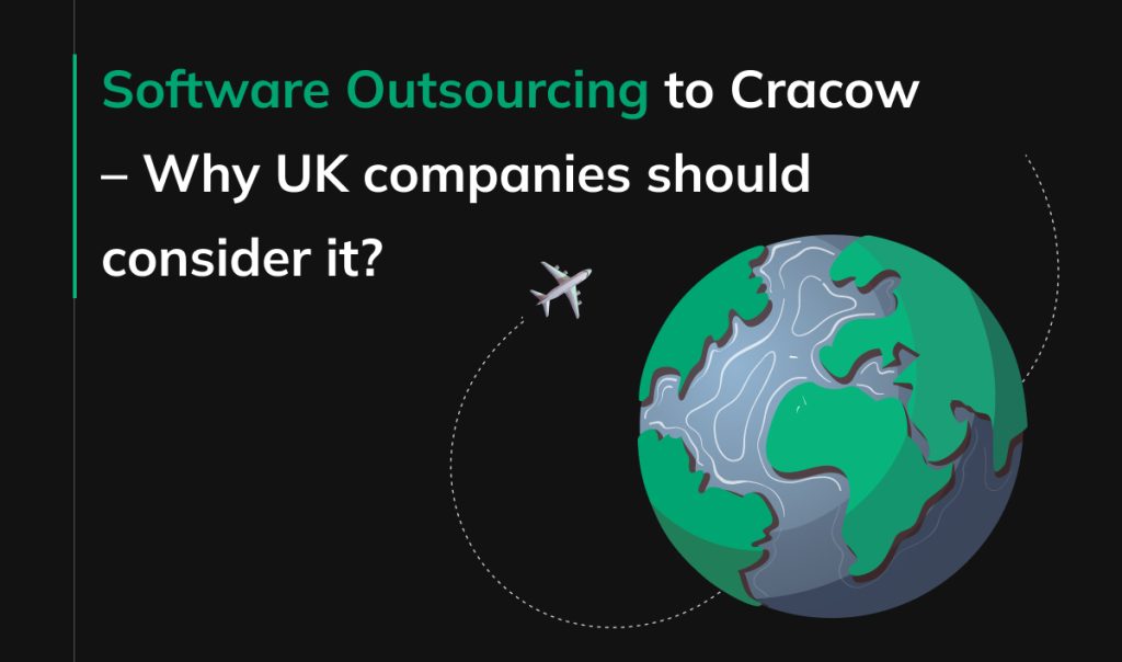 Software Outsourcing to Cracow – Why UK companies should consider it?