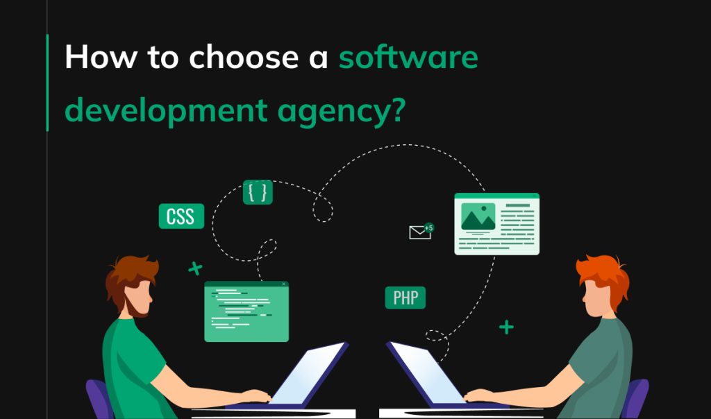 How to choose a software development agency?