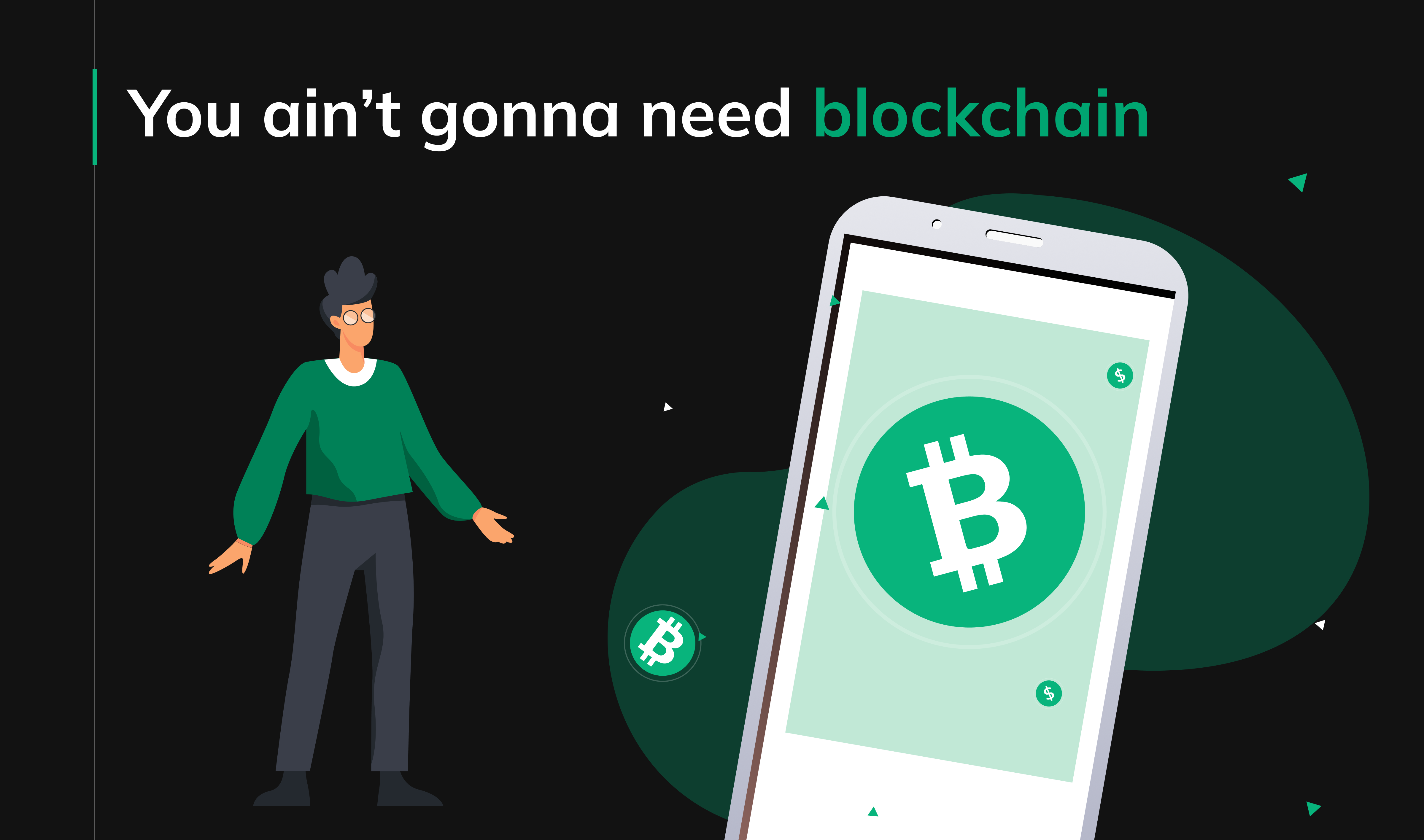 You ain’t gonna need blockchain