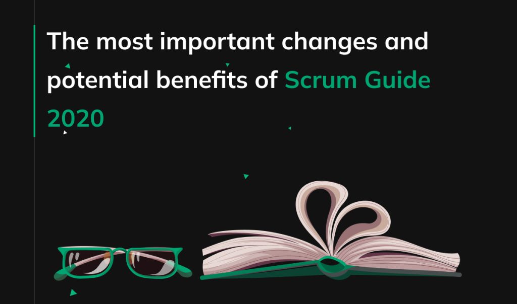 The most important changes and potential benefits of Scrum Guide 2020