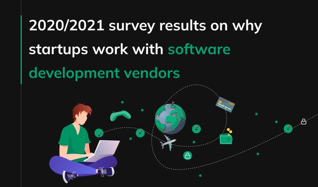 2020/2021 survey results on why startups work with software development vendors