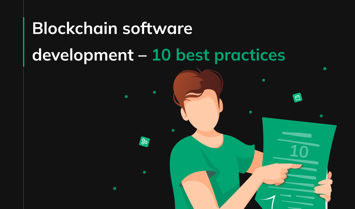 Blockchain software development - 10 best practices