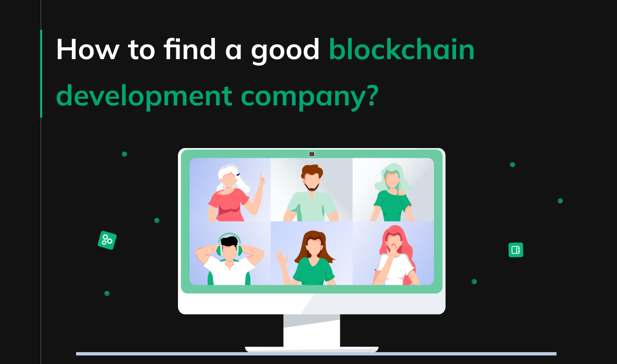 How to find a good blockchain development company?