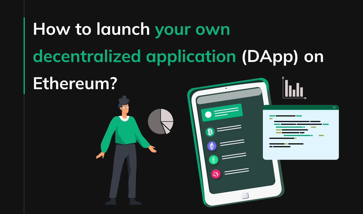 How to launch your own decentralized application (DApp) on Ethereum?