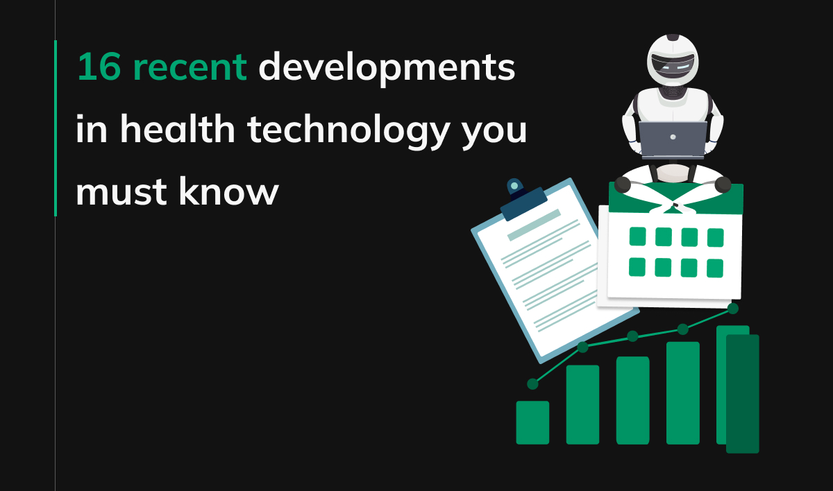 16 recent developments in health technology you must know