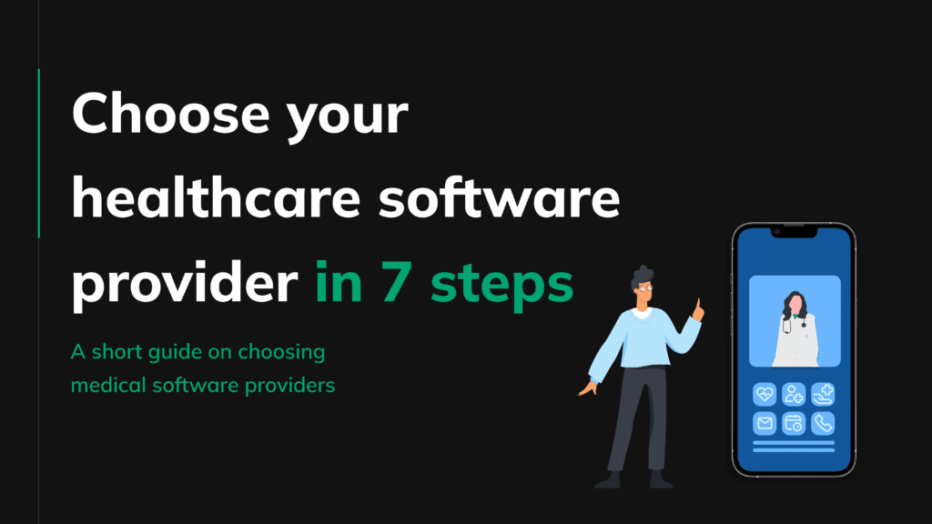 How to choose the right custom healthcare software development company?