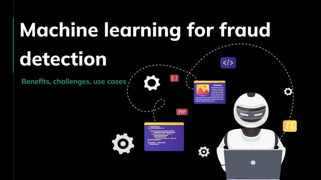 machine learning for fraud detection