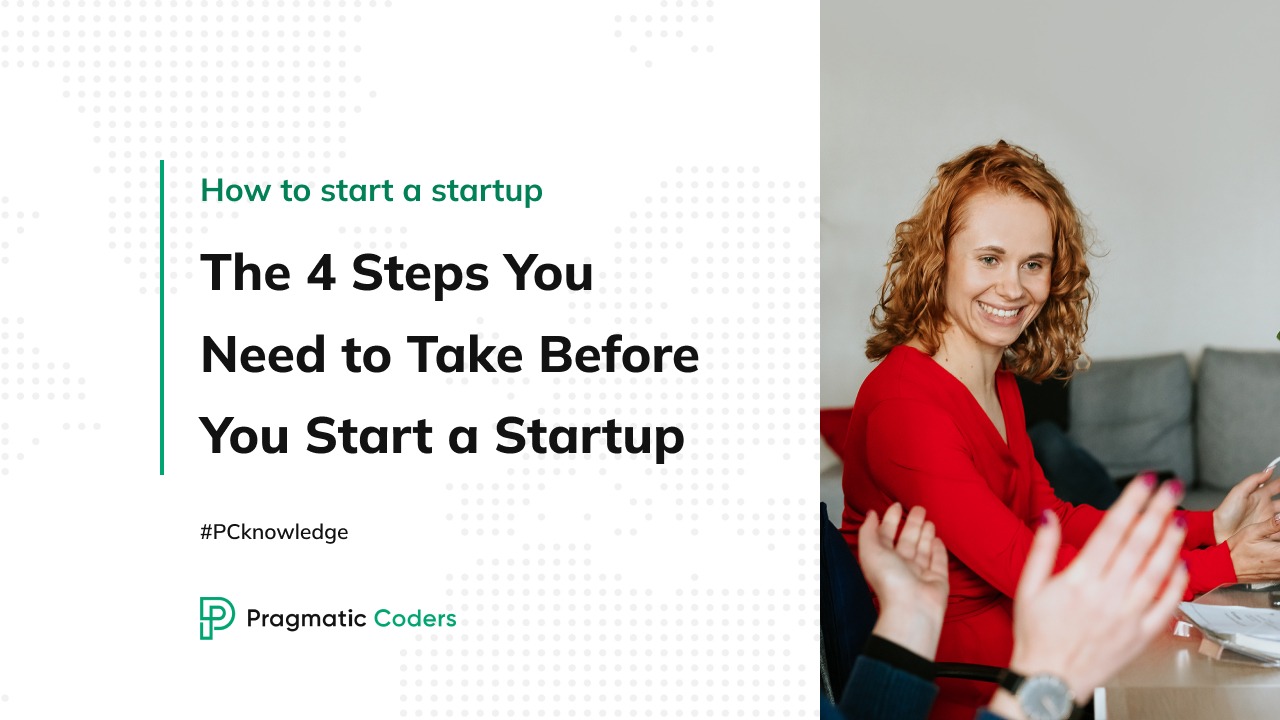 The Four Steps You Need to Take Before You Start a Startup