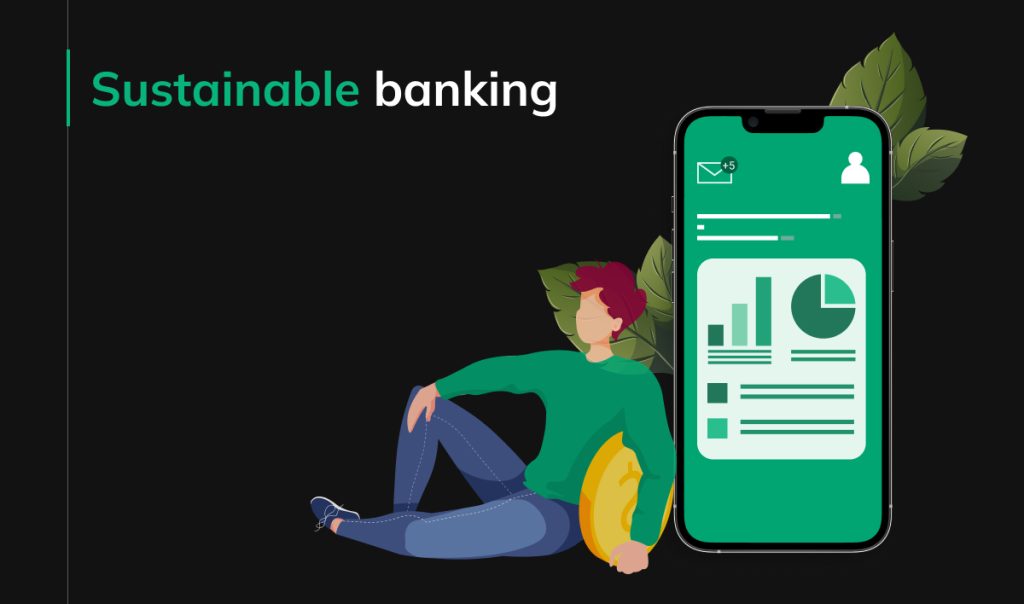 How to build a sustainable banking app? 2024 Business guide