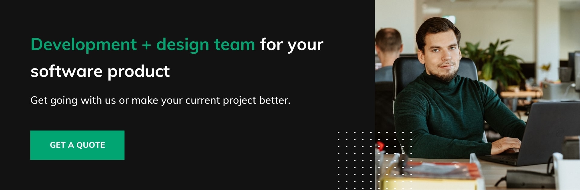 Development + design team for your software product